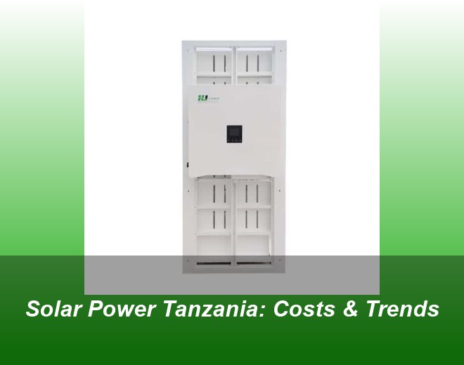 Solar Power Tanzania: Costs & Trends